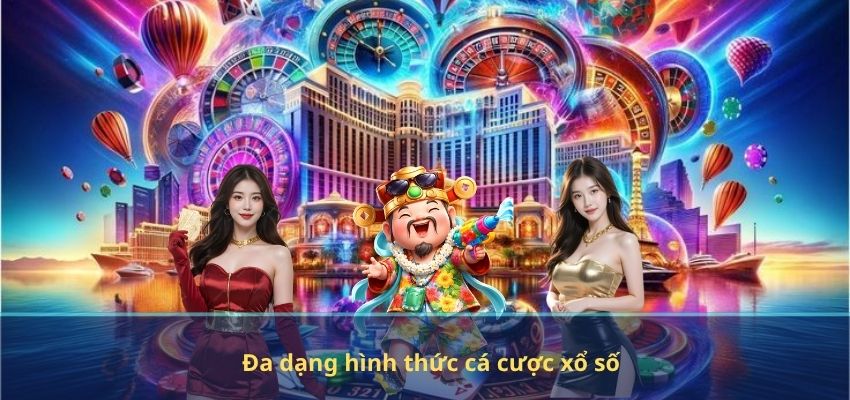 Đa dạng hình thức cá cược xổ số