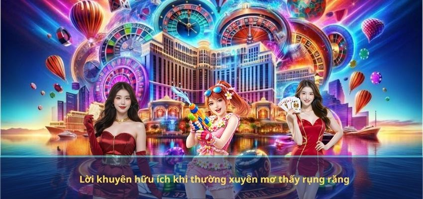 Lời khuyên hữu ích khi thường xuyên mơ thấy rụng răng